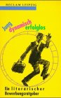 Jung, dynamisch, erfolglos - Ein literarischer Bewerbungsratgeber - bk899 3379016578 Book Cover
