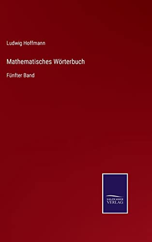 Mathematisches Wörterbuch: Fünfter Band (German Edition)