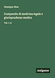 Compendio di medicina legale e giurisprudenza medica: Vol. 1-2