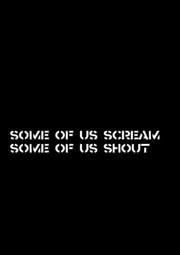 Some of Us Scream, Some Of Us Shout!