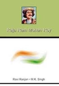 Raja Ram Mohan Roy: M. K. Singh, Ravi Ranjan: 9788178441153: Amazon.com ...
