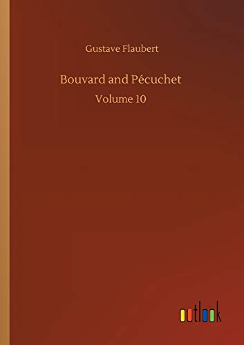 Bouvard and Pécuchet: Volume 10