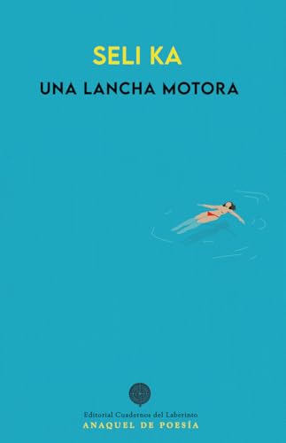 Una lancha motora: 150 (Anaquel de Poesía)