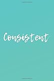 Consistent: My Personal Word of the Year Journal