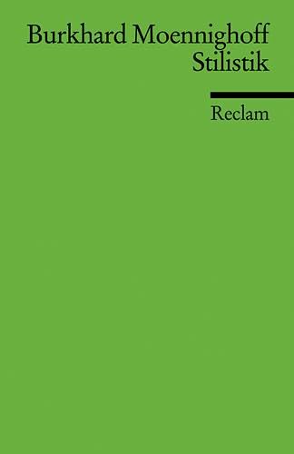 Stilistik: Moennighoff, Burkhard – Literatur verstehen; das geschriebene Wort; Theorien; Erläuterungen (Reclams Universal-Bibliothek)