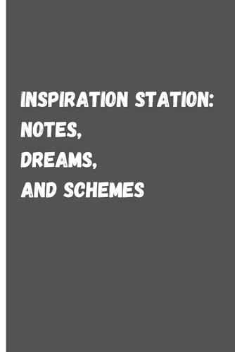 Inspiration Station: Notes, Dreams, and Schemes: Funny Gift Ideas for Co-workers, employees, Friends and Family, Journal & Notebook image 2