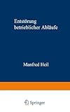  Entstörung betrieblicher Abläufe (Gabler Edition Wissenschaft)