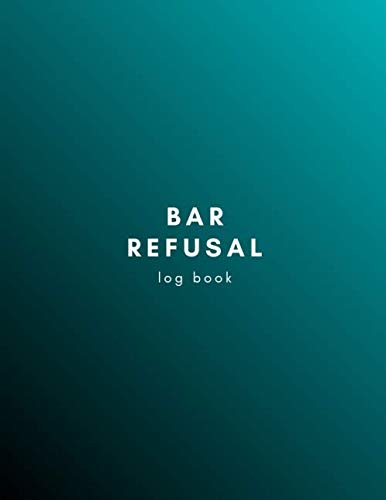 Bar refusal log book: Record all Alcohol Refusals