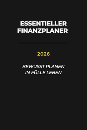 Finanzplaner 2026 – Budget, Ausgabenübersicht, Schuldenabbau & einfach sparen: Plane bewusst, behalte den Überblick und erreiche deine finanziellen Ziele mit Leichtigkeit