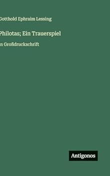 Hardcover Philotas; Ein Trauerspiel: in Großdruckschrift [German] Book