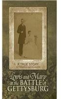 Lewis and Mary at the Battle of Gettysburg: A True Story 142578030X Book Cover