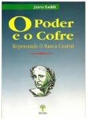 Poder E O Cofre, O - Repensando O Banco Central