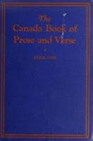 The Canada Book of Prose and Verse: Book One B000YBFILQ Book Cover