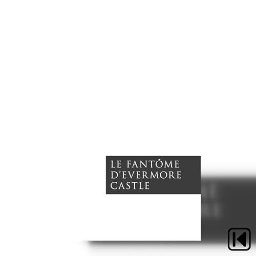 Page de couverture de Le fant&ocirc;me d'Evermore castle