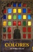 COLORES: Tras las huellas de la alquimia del color (Viajes / Periodismo) COLORES: Tras las huellas de la alquimia del color (Viajes / Periodismo)