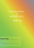 Construction & Maintenance Daily Log (7in. x 10in.)