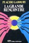 Paperback La grande rencontre: Les savants retrouvent la sagesse [French] Book