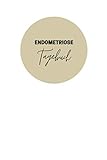 Endometriose Schmerztagebuch: Endometriose Schmerztagebuch A5 – Schmerztagebuch zum Ausfüllen I Schmerzdokumentation - Symptome verstehen, Muster erkennen I Unterleibserkrankungen