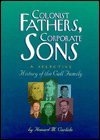 Hardcover Colonist Fathers, Corporate Sons: A Selective History of the Call Family Book