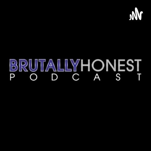 Page de couverture de The Brutally Honest Podcast
