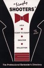 Simply Shooters a.k.a. Coast to Coast Shooter Collection; The Professional Bartender's Directory B000QYBMWU Book Cover