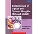 Fundamentals of Signals and Systems Using the Web and MATLAB