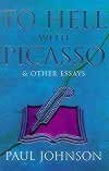 Hardcover To hell with Picasso, and other essays Book