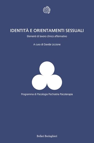 Identità E Orientamenti Sessuali. Elementi Di Lavoro Clinico Affermativo