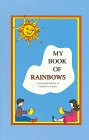 My Book of Rainbows 0965290204 Book Cover