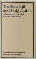 Hardcover The Mawaqif and Mukhatabat of Muhammad Ibn 'Abdi 'L-Jabbar Al-Niffari With Other Fragments Book