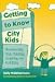 Getting to Know City Kids: Understanding Their Thinking, Imagining, and Socializing