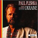 Paul Plishka Sings Songs of the Ukraine