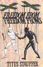 Freedom From Freedom Froms 0964483513 Book Cover