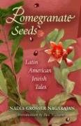 Pomegranate Seeds: Latin American Jewish Tales (Jewish Latin America)
