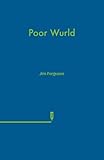 Poor Wurld