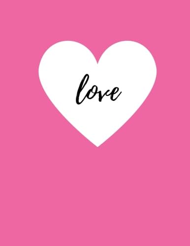 Love: 100 Lined Pages, Hot Pink Journal Notebook, 8.5 x 11 inches