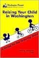 Paperback Raising your child in Washington: A guide for the growing years Book