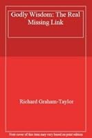 Godly Wisdom: The Real Missing Link 1903725038 Book Cover