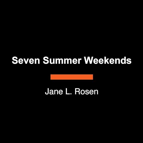 Seven Summer Weekends (Audible Audio Edition) Jane L