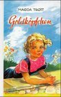 goldköpfchen magda trott  Goldköpfchen, Bd.1, Goldköpfchen