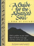 A Guide for the Advanced Soul: A Book of Insight