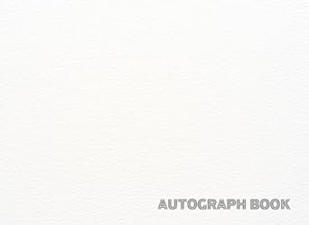Blank White Autograph Book: Plain Autograph Notebook for Signatures and ...