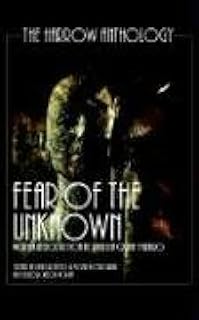 Fear Of The Unknown (The Harrow Anthology) (The Harlow Anthology)