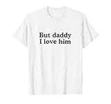 But Daddy I Love Him Y2k