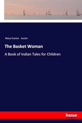The Basket Woman: A Book of Indian Tales for Children