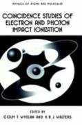 Coincidence Studies of Electron and Photon Impact Ionization (Physics of Atoms and Molecules)