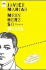 Mein Herz so weiss - Javier Marías