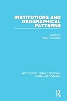 Institutions and Geographical Patterns 1138955183 Book Cover