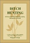 Ditch Hunting for Year-Round Recreation, Decoration, Inspiration and Profit 096624060X Book Cover