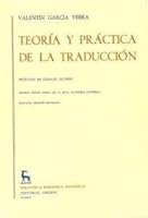 Teoria Y Practica De La Traduccion/ Theory And Practice Of Translation (Biblioteca Romanica Hispanica/ Roman Hispanic Library) (Spanish Edition) 8424909429 Book Cover